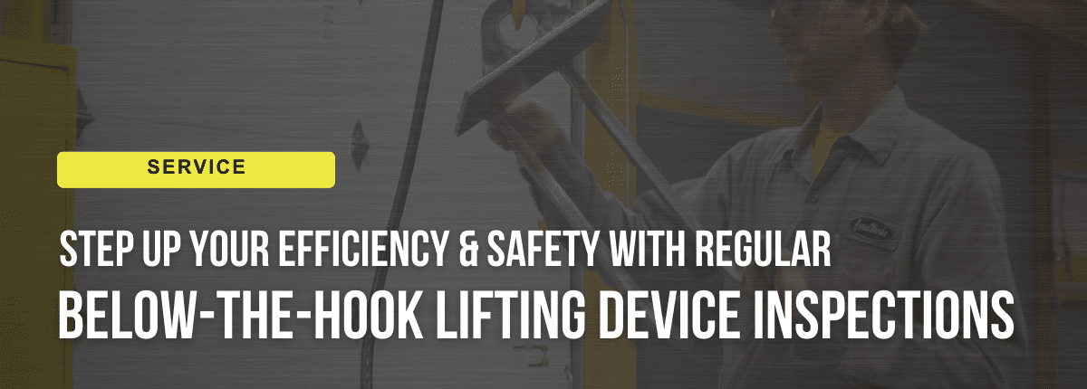 Step Up Your Efficiency and Safety with Regular Below-the-Hook Lifting Device Inspections service by Harriman Material Handling of Morristown, IN displayed over an image of a man in a CraneWerks utility uniform performing an inspection.