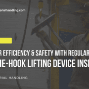 Step Up Your Efficiency and Safety with Regular Below-the-Hook Lifting Device Inspections service by Harriman Material Handling of Morristown, IN displayed over an image of a man in a CraneWerks utility uniform performing an inspection.